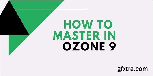 Skillshare How to Master Music with Ozone TUTORiAL