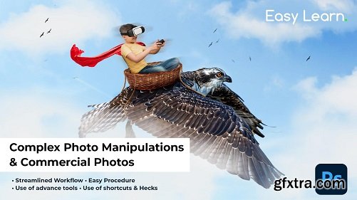 Photoshop Composite Easy Class: Create Complex Photo Manipulations & Commercial Photos