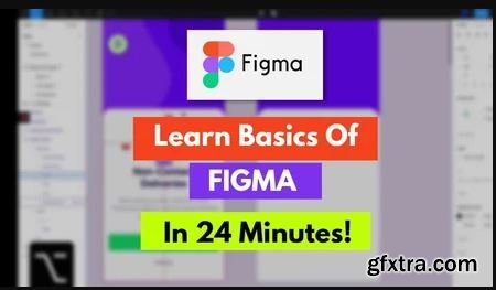 Learn Basics Of Figma In 24 Minutes | UX/UI For Beginners