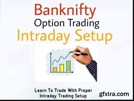 Banknifty And Nifty Option Trading Intraday Setup Course
