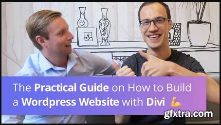 The Practical Guide on How to Build a Wordpress Website with Divi