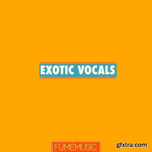 Fume Music Exotic Vocals WAV