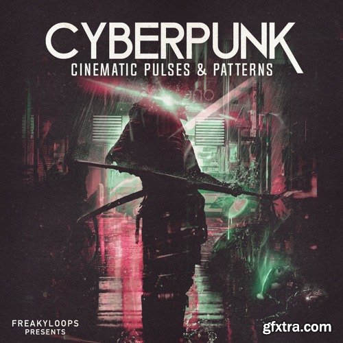 Freaky Loops Cyberpunk Cinematic Pulses and Patterns WAV
