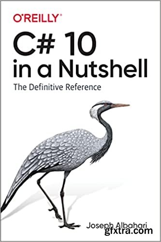 C# 10 in a Nutshell: The Definitive Reference