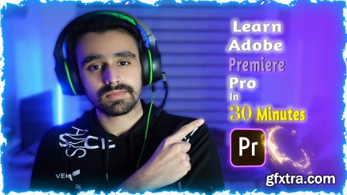 Adobe Premiere Pro Basics 1 : Lean The Basics Of Adobe Premiere Pro In 30 Minutes
