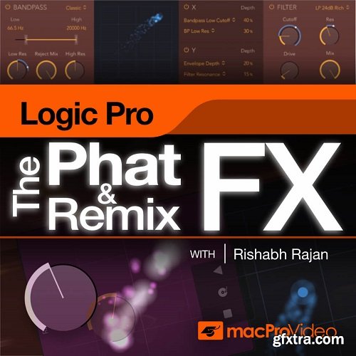 MacProVideo Logic Pro 213 The Phat FX and Remix FX TUTORiAL