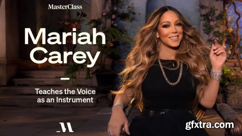 MasterClass - Mariah Carey Teaches the Voice as an Instrument