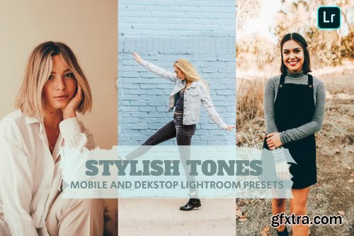 Stylish Tones Lightroom Presets Dekstop and Mobile