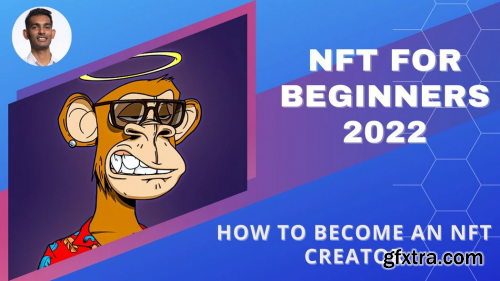 NFT For Beginners 2022: How To Become An NFT Creator