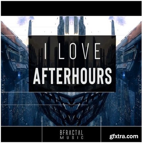BFractal Music I Love AfterHours WAV