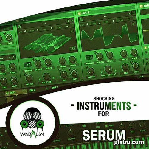 Vandalism Shocking Instruments For Serum WAV MIDI Serum