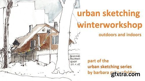 Urban Sketching Winterworkshop - outdoors and indoors