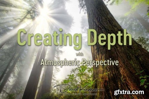 David Kingham - Creating Depth with atmospheric perspective