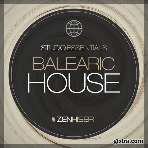 Zenhiser Studio Essentials Balearic House WAV