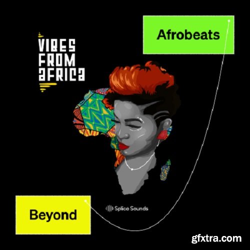 Splice Sounds Dunnie Vibes from Africa Sample Pack WAV Betmaker Presets