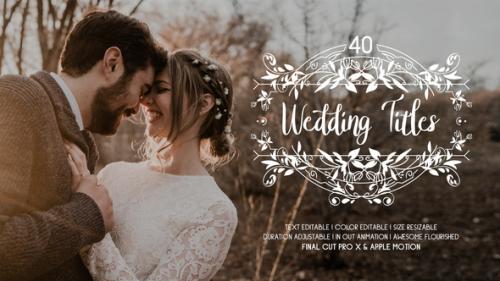 Videohive - 40 Flourish Wedding Titles | Final Cut Pro X & Apple Motion - 37226073