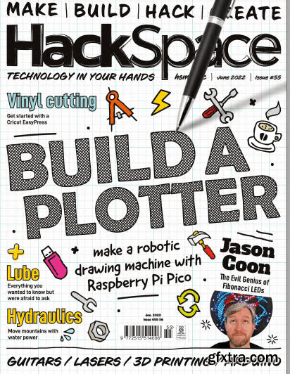 HackSpace - Issue 55, June 2022