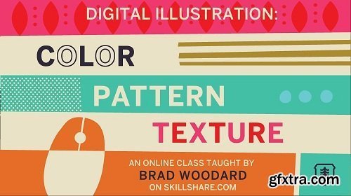 Digital Illustration: Communicate with Color, Pattern and Texture