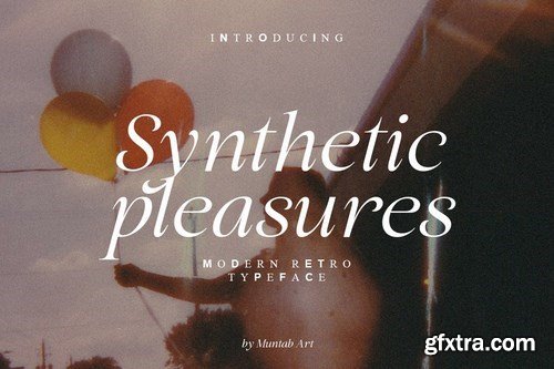 Synthetic Pleasures Modern Retro