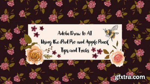 Adobe Draw to Adobe Illustrator: Using the iPad Pro and Apple Pencil