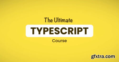 Code with Mosh - The Ultimate TypeScript Course