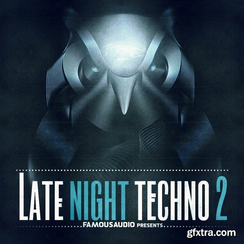 Famous Audio Late Night Techno Vol 2 WAV
