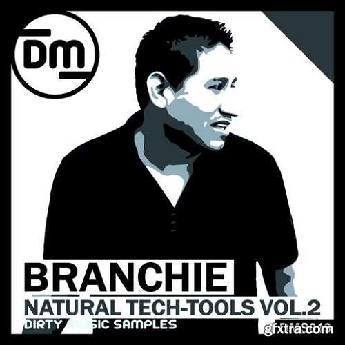 Dirty Music Branchie - Natural Tech-Tools Vol 2 WAV