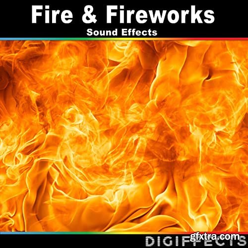 Digiffects Sound Effects Library Fire & Fireworks Sound Effects FLAC