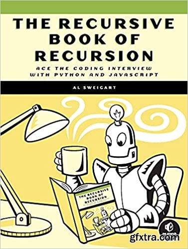 The Recursive Book of Recursion: Ace the Coding Interview with Python and JavaScript (Final Release)