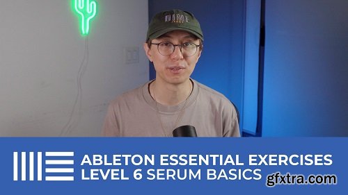 Skillshare Ableton Essential Exercises Level 6 Basics of Serum TUTORiAL