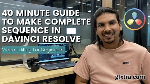 40 minutes beginner guide to make complete sequence in DaVinci Resolve.