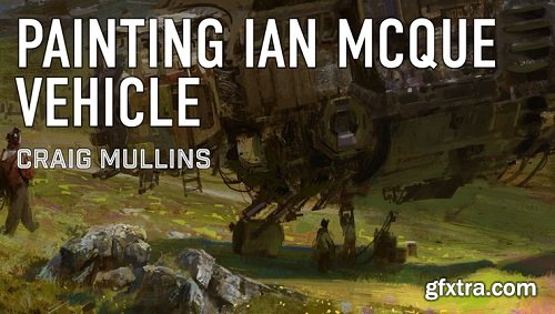 Craig Mullins : Painting Ian McQue\'s Vehicle