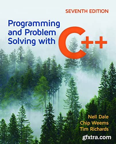 Programming and Problem Solving with C++, 7th Edition