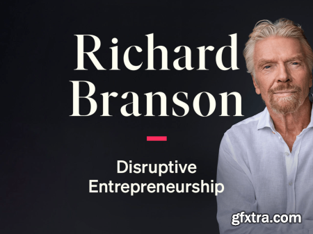 MasterClass - Richard Branson Teaches Disruptive Entrepreneurship