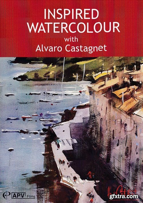 Watercolour Masters - Alvaro Castagnet - Inspired Watercolor