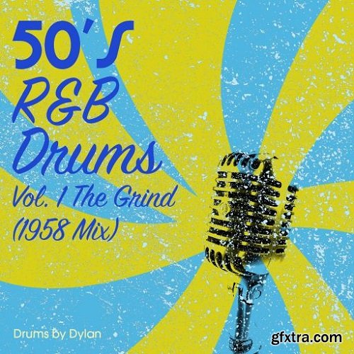 Dylan Wissing 50s RnB Drums Vol 1 The Grind (1958 Mix) WAV
