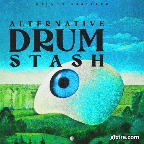 Steven Shaeffer Alternative Drum Stash (Drum Kit) WAV