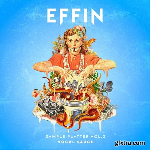 EFFIN Sample Platter Vol 2 Vocal Sauce WAV-FANTASTiC