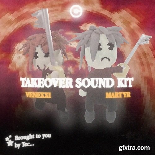 Venexxi & Martyr Takeover (Sound Kit) WAV Master Presets XFER RECORDS SERUM-FANTASTiC