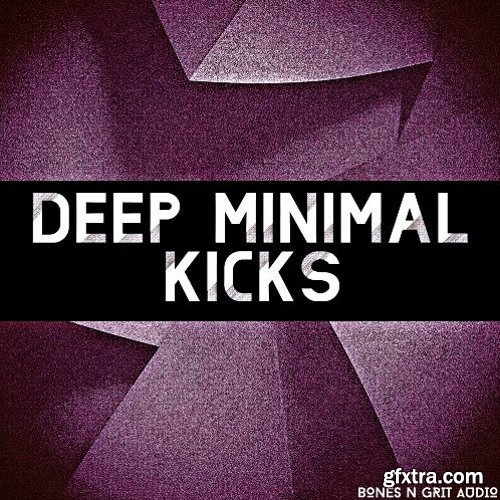 Bones N Grit Audio Deep Minimal Kicks WAV-FANTASTiC