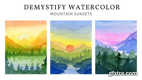 Demystify Watercolor: How To Paint Mountain Sunset Using Simple Layering Technique