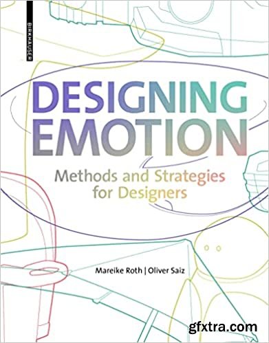 Designing Emotion: Methods and Strategies for Designer