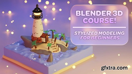 Introduction to Blender: Stylized Modeling