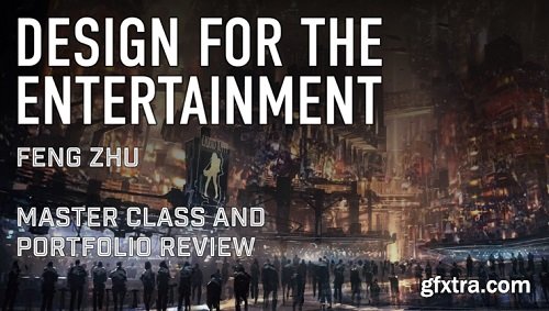 Feng Zhu - Designing for the Entertainment Industry