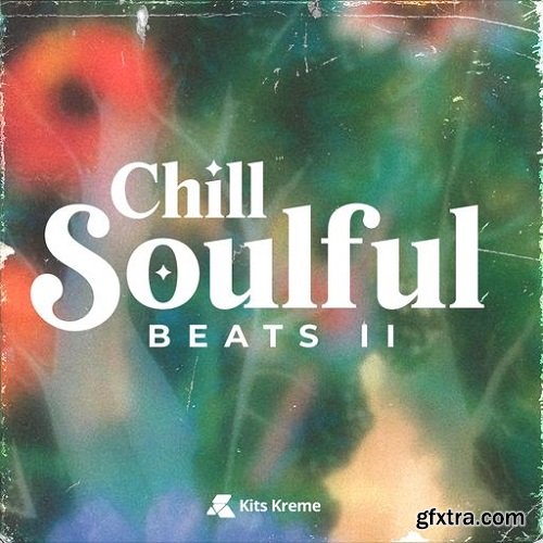 Kits Kreme Chill Soulful Beats II WAV-FANTASTiC