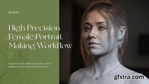 Yiihuu - WingFox - High Precision Female Portrait Making Workflow