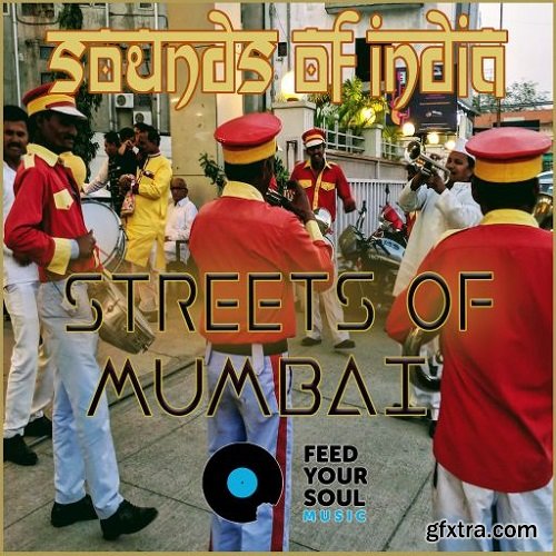 Feed Your Soul Music Streets of Mumbai Sounds of India WAV-FANTASTiC