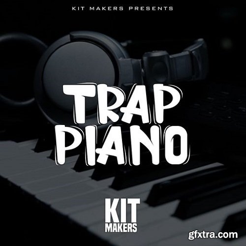 Kit Makers Trap Piano WAV-FANTASTiC