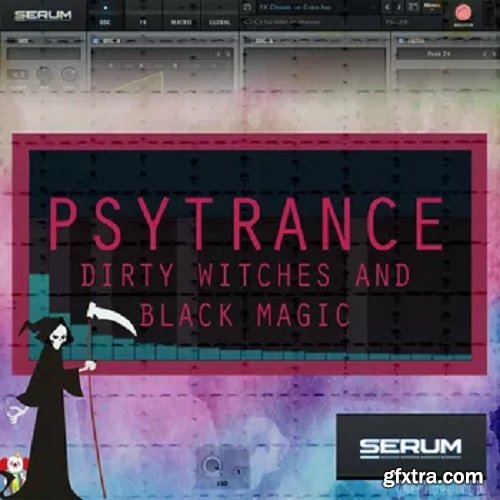 Dirty Witches and Dark Magic Psytrance Presets for Xfer Serum-AwZ
