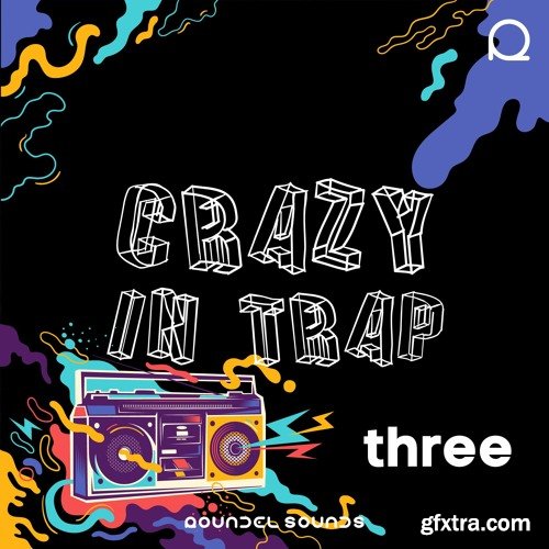 Roundel Sounds Crazy In Trap Vol 3 WAV MIDI Serum-DECiBEL